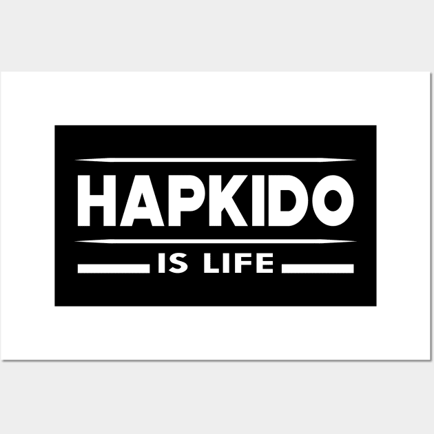 Hapkido is life Wall Art by KC Happy Shop